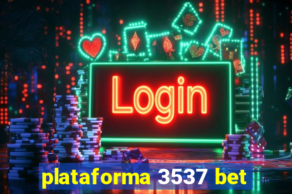 plataforma 3537 bet